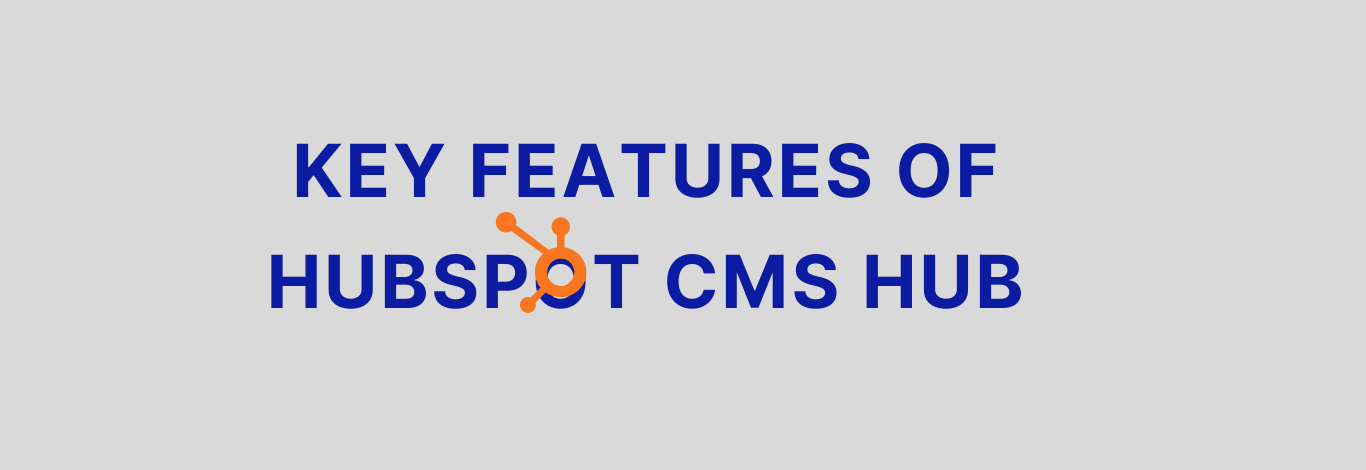 Key features of hubspot cms hub