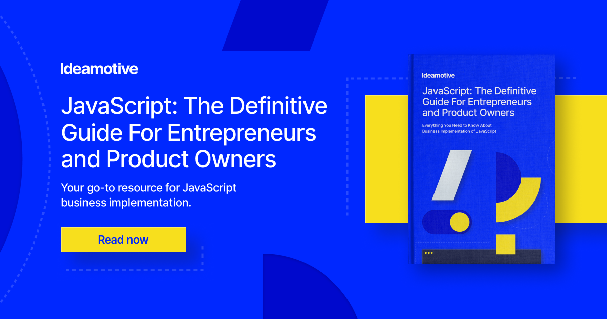 JavaScript: The Definitive Guide For Entrepreneurs | Ideamotive